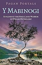 Pagan Portals: Y Mabinogi: Exploring the Magic and Wisdom of Welsh Mythology