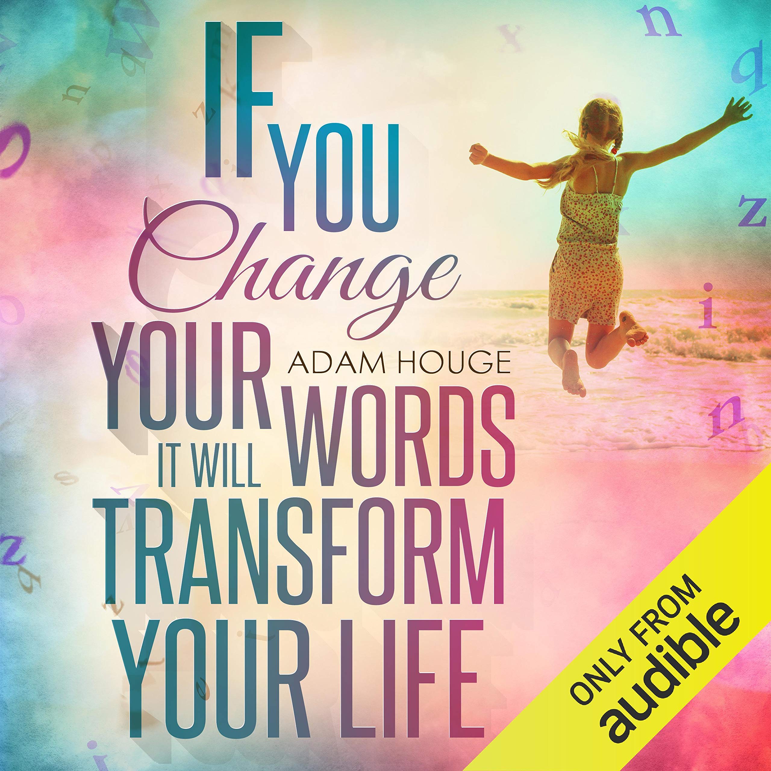 Cover art for If You Change Your Words It Will Transform Your Life