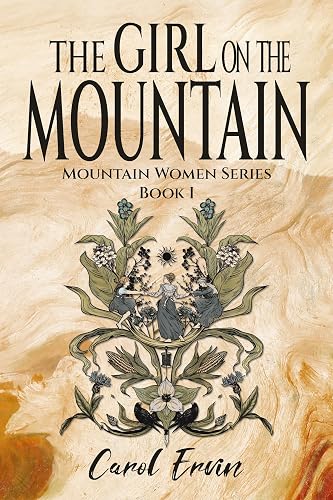 The Girl on the Mountain: A Powerful and Unforgettable Story of Strength and Sisterhood in the Rugged Appalachians