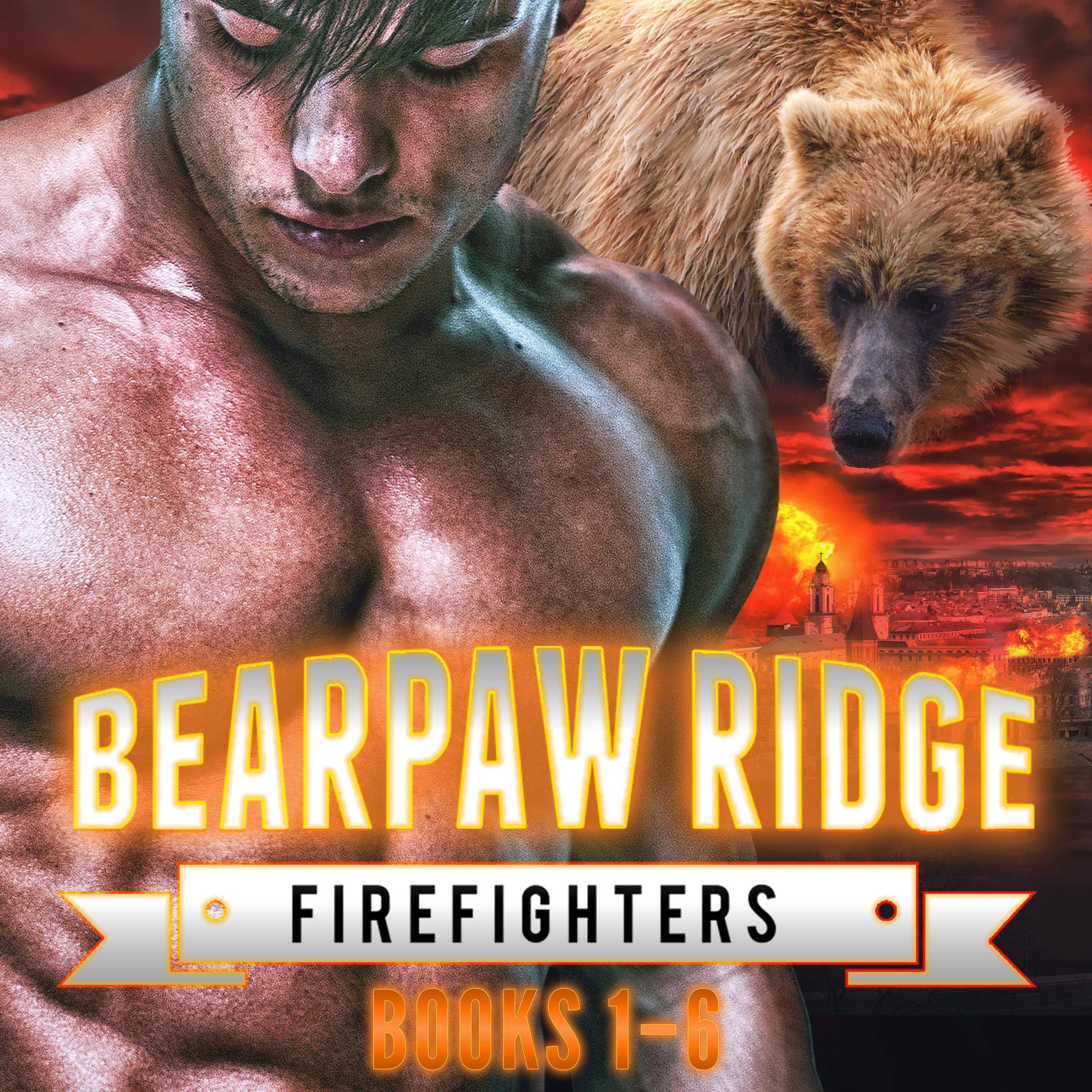 Bearpaw Ridge Firefighters: Boxed Set 1 - The Swanson Brothers: Bearpaw Ridge Firefighters, Books 1-6
