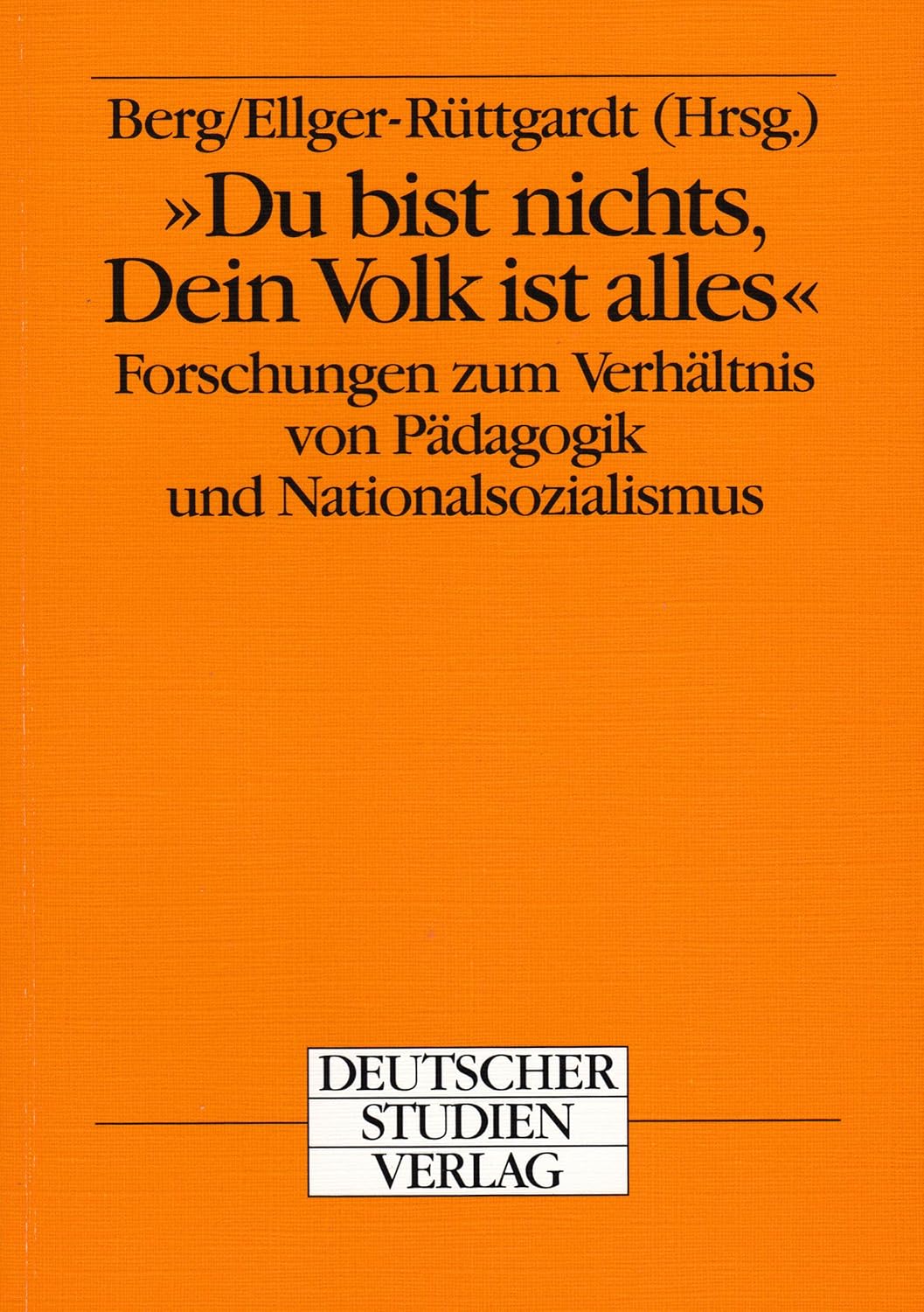 Du Bist Nichts Dein Volk Ist Alles Amazon.com: "Du bist nichts, dein Volk ist alles": Forschungen zum