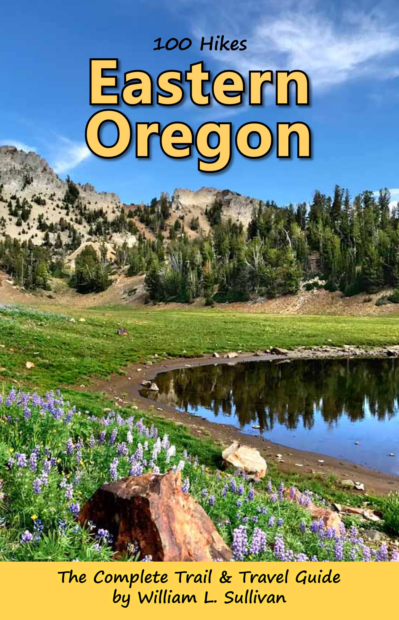 100 Hikes: Eastern Oregon (Oregon Guidebooks)