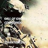 Call Of Ghosts - Commando Killer (Phantom Blood Edition)