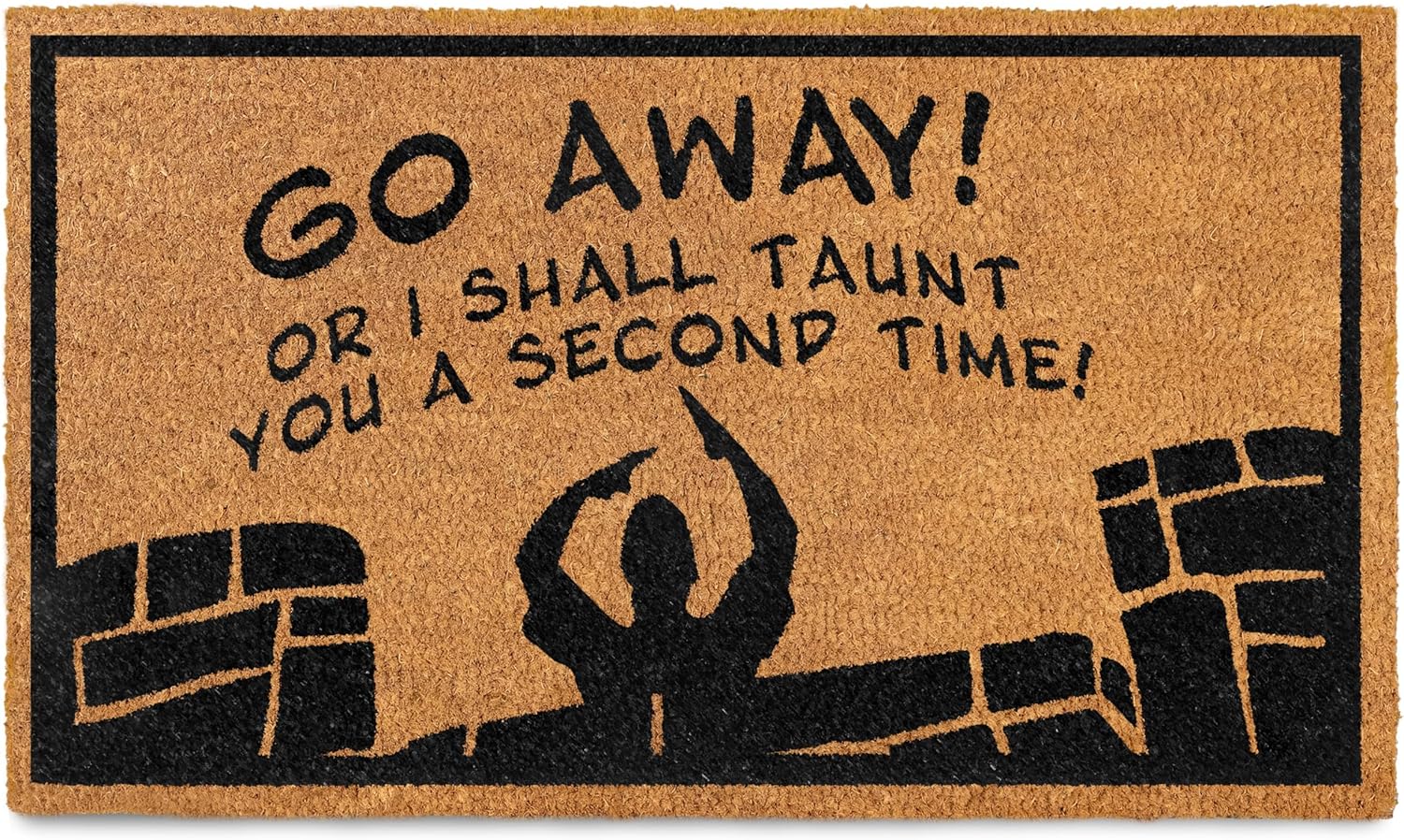 MAINEVENT Go Away or I Shall Taunt You 30x17 Inch, Funny Monty Doormat for Covered Outdoor Area, Monty Gift, Holy Grail Gift, Go Away Welcome Mat, Geek Decor, Nerd Gift
