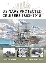US Navy Protected Cruisers 1883–1918 (New Vanguard Book 320)
