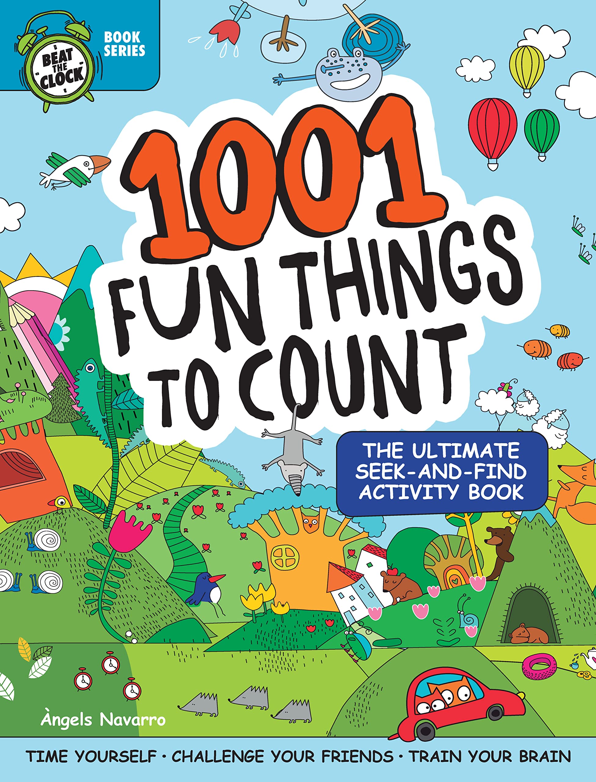 1001 Fun Things to Count: The Ultimate Seek-and-Find Activity Book (Happy Fox Books) 25 Hidden Object Puzzles - Time Yourself, Challenge Friends, Train Your Brain - for Kids Age 6-10 (Beat the Clock)