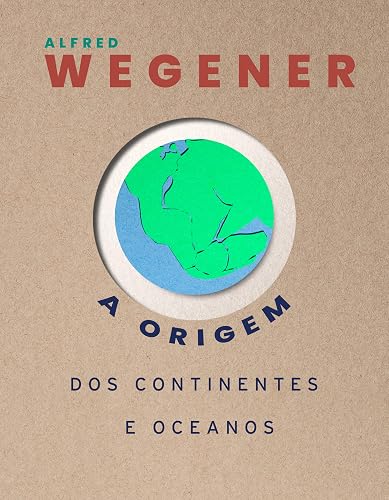 A origem dos continentes e oceanos