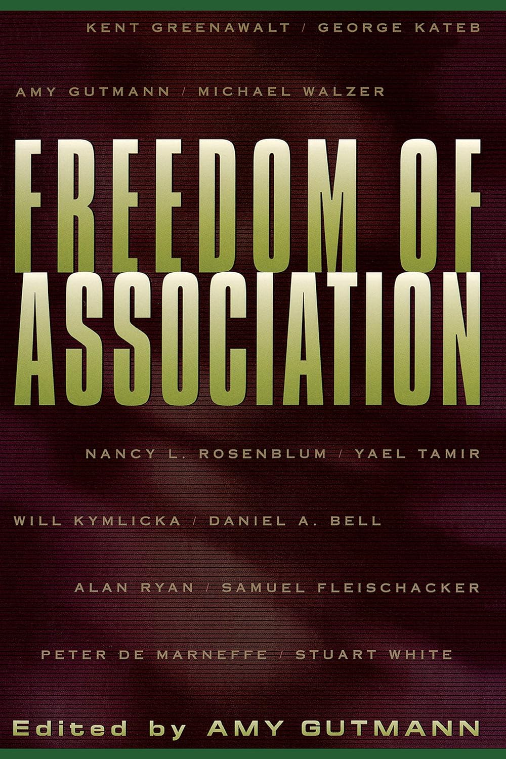 Freedom of Association (The University Center for Human Values Series Book 17)      Kindle Edition