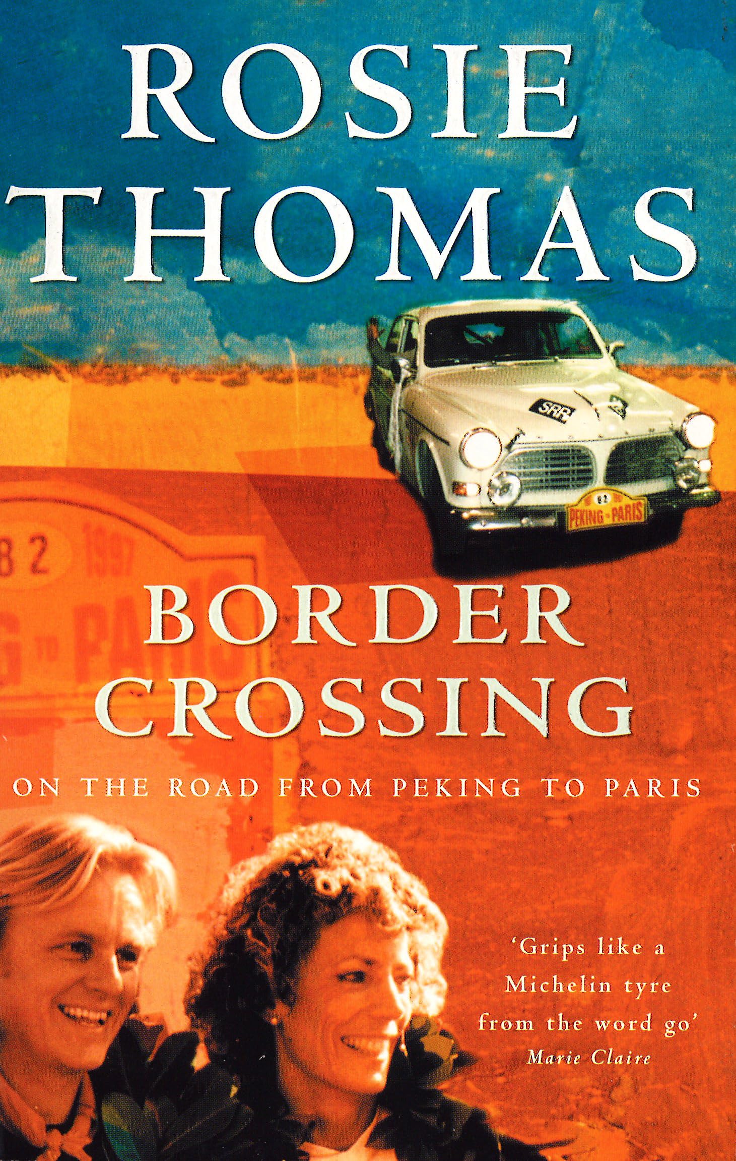Border Crossing: On the Road from Peking to Paris,Rosie Thomas