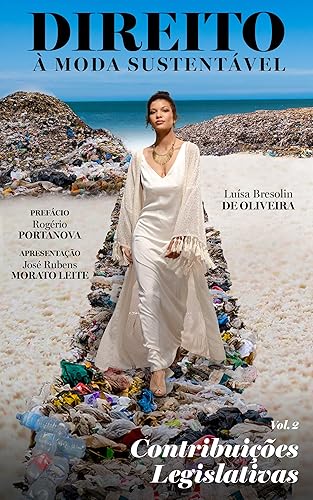 Direito à Moda Sustentável: Contribuições Legislativas (Portuguese Edition)