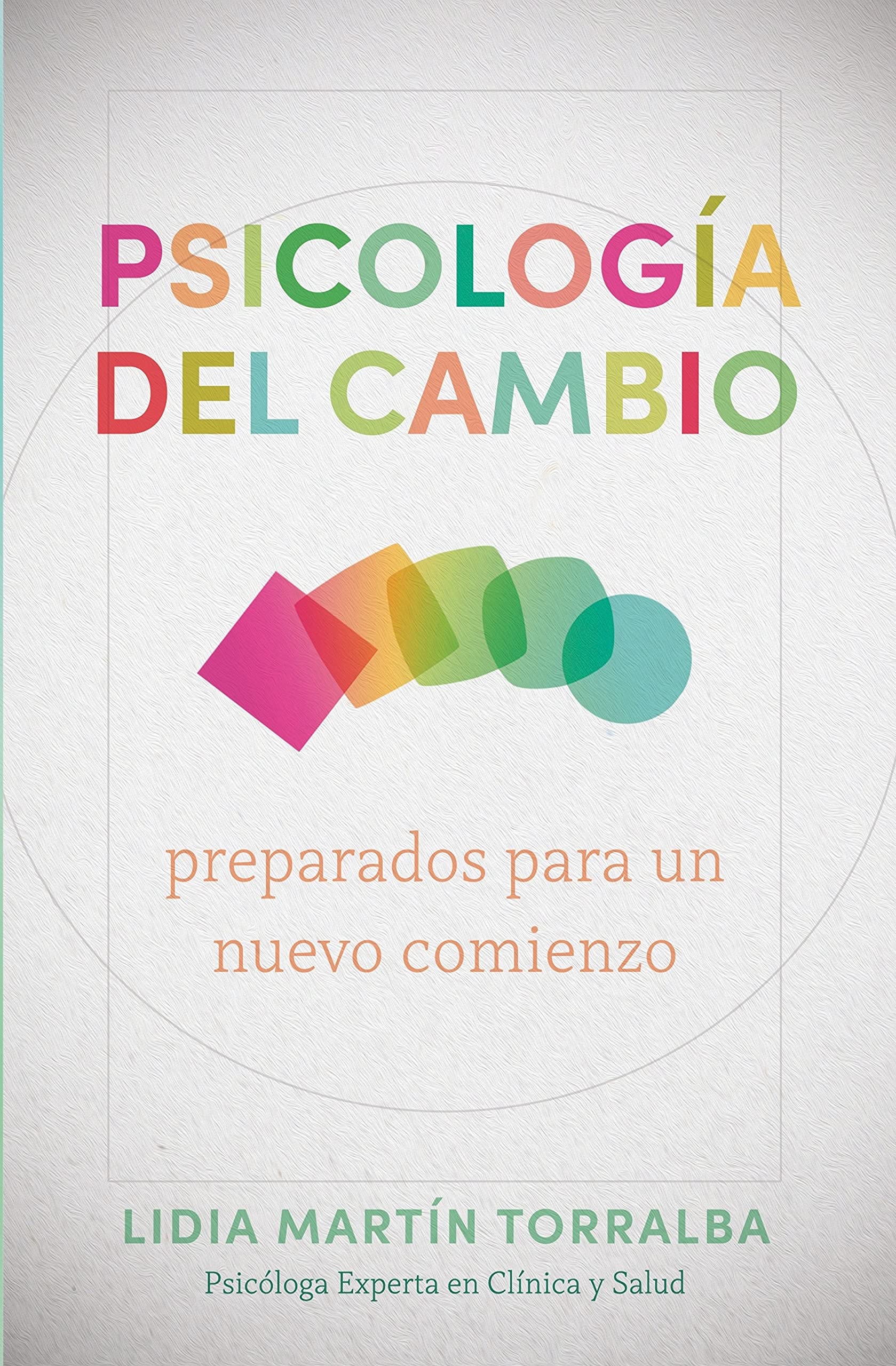 Psicología del Cambio: Preparados Para Un Nuevo Comienzo
