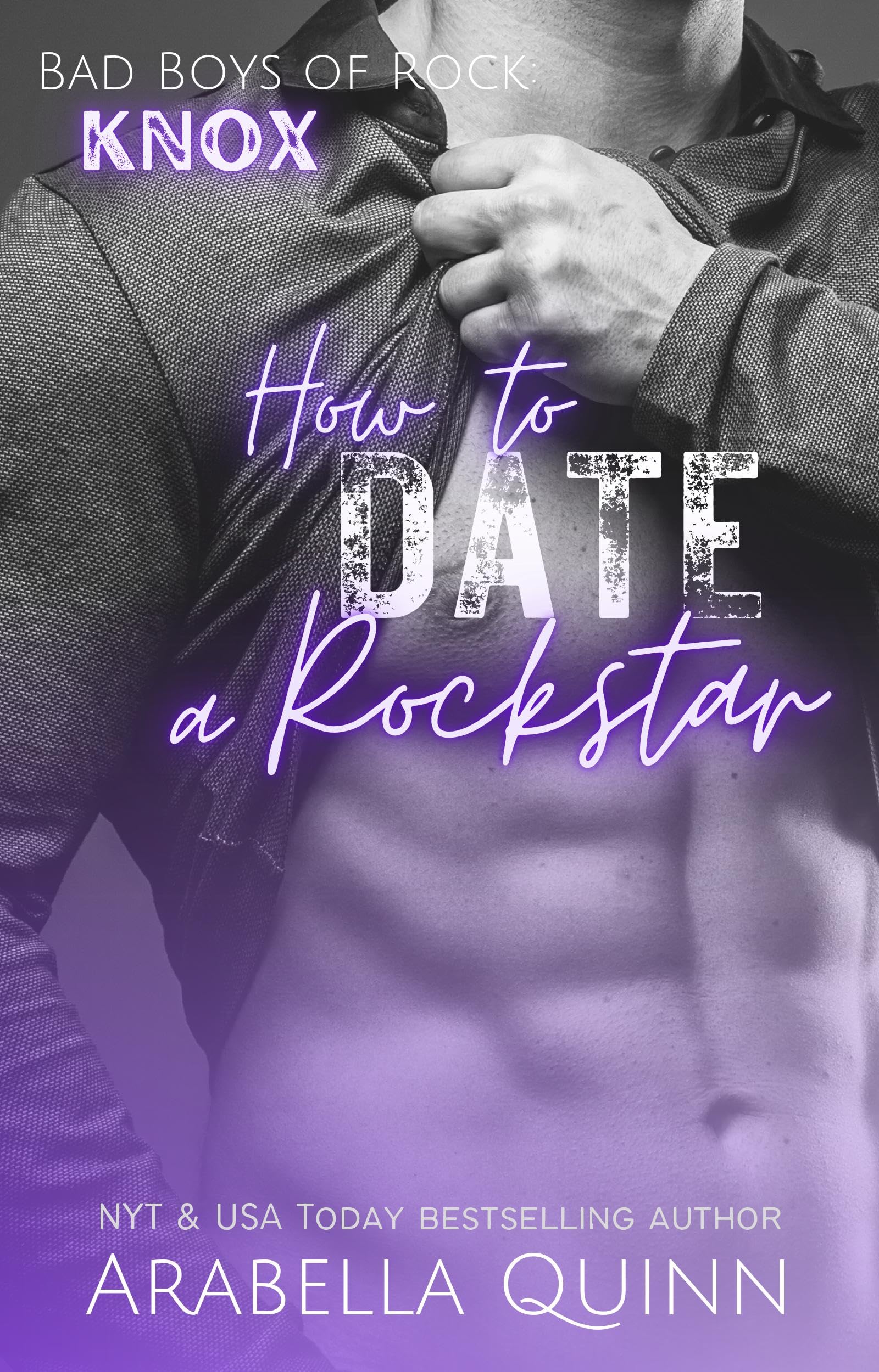 How to Date a Rockstar: A Rock Star Romance Novel (Bad Boys of Rock Book 3)