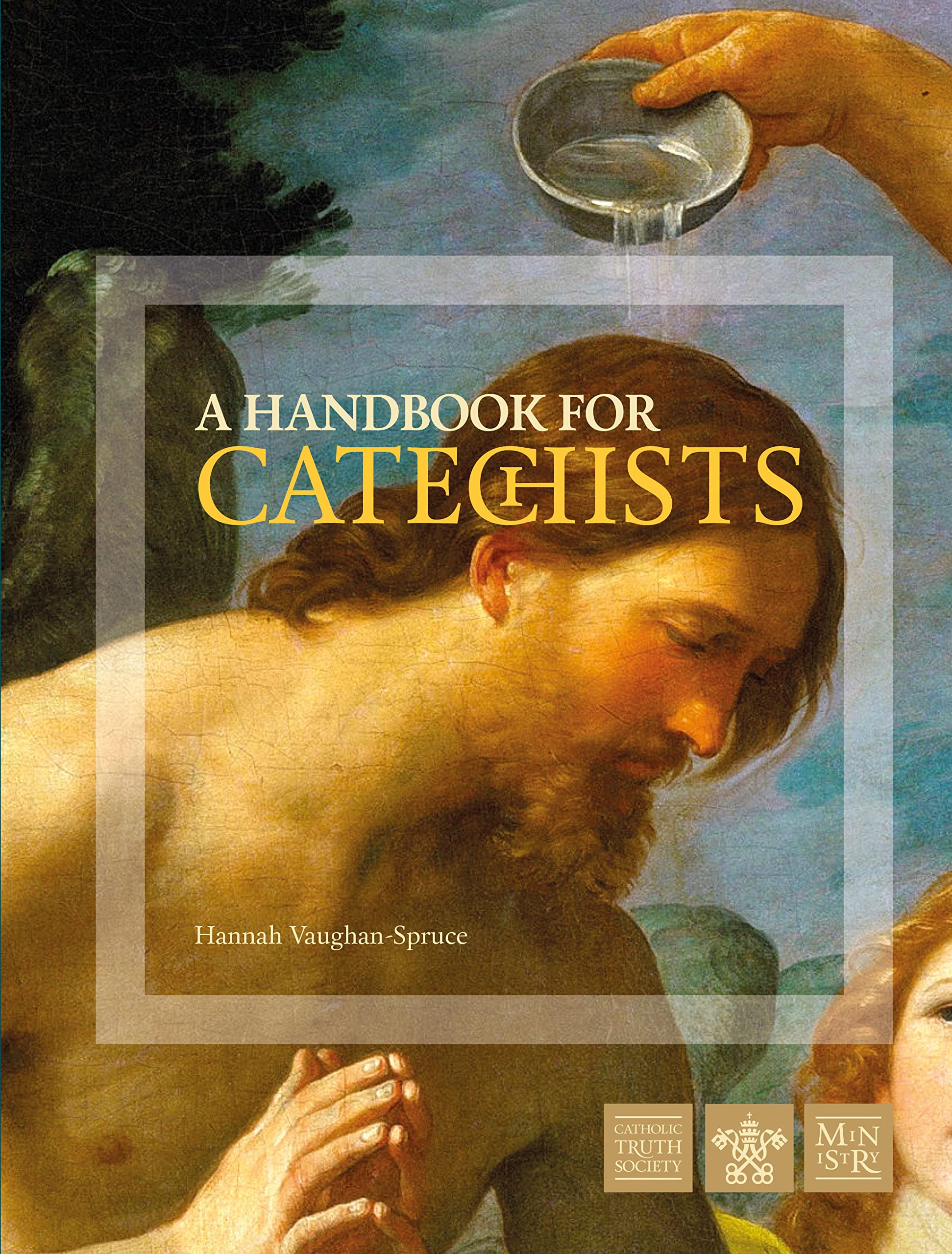 A Handbook for Catechists-Hannah Vaughan-Spruce