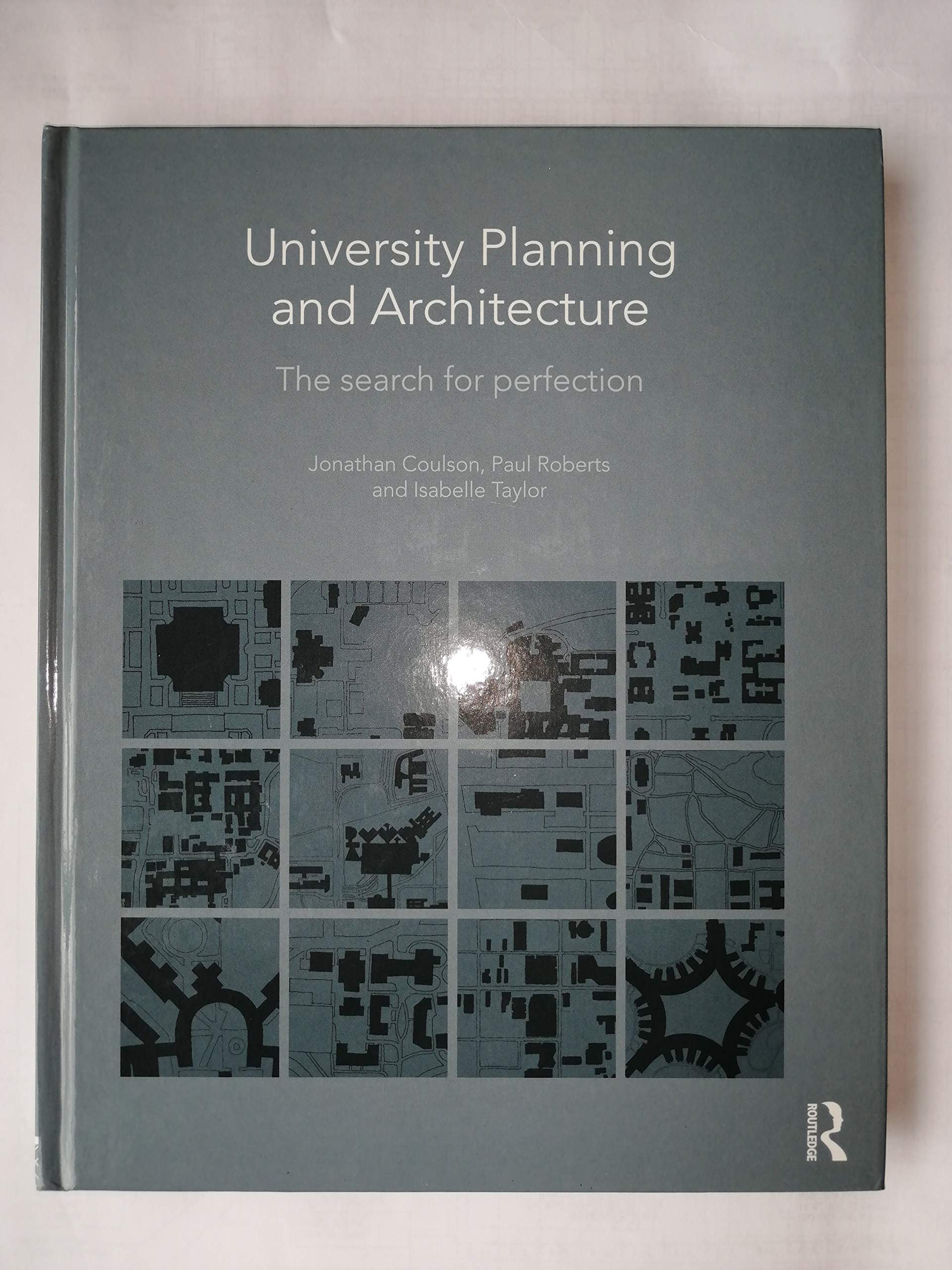 University Planning and Architecture: The Search for Perfection