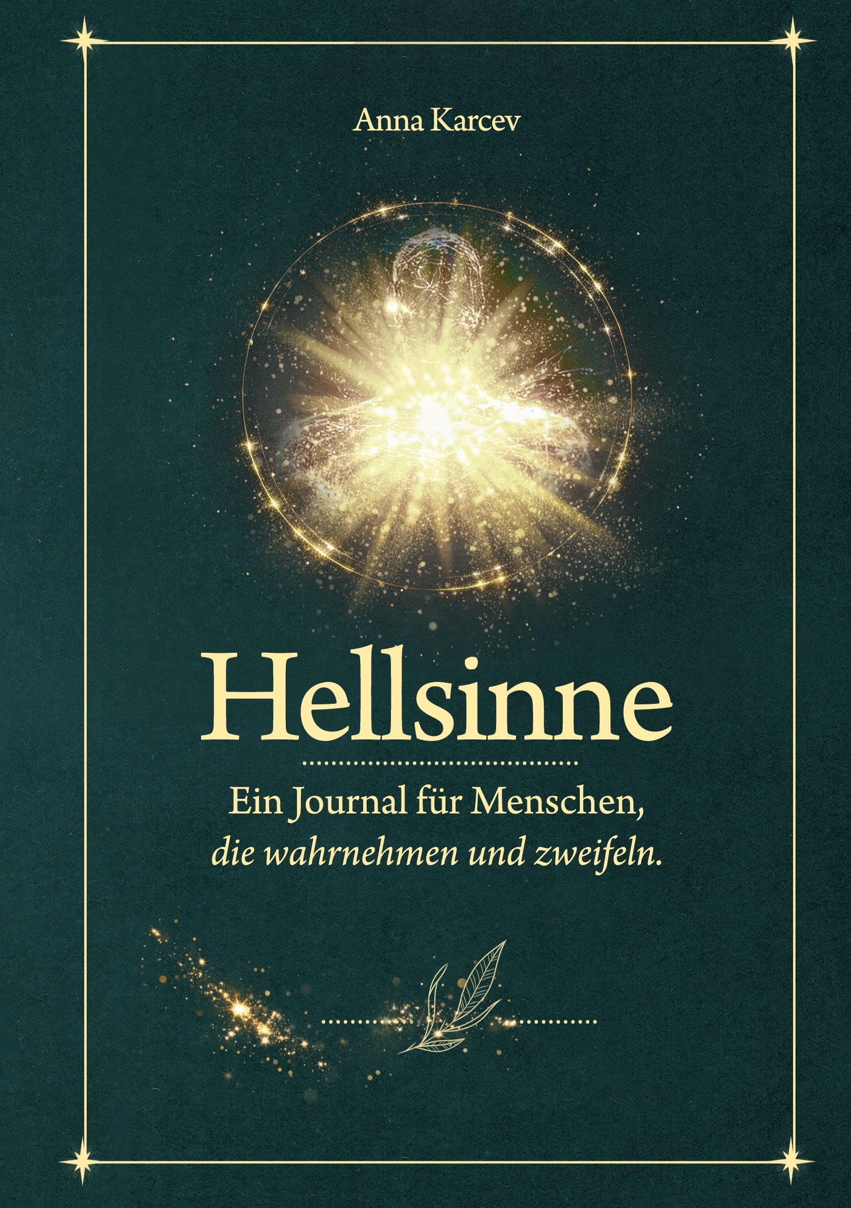 Hellsinne: Ein Journal für Menschen, die wahrnehmen und zweifeln.