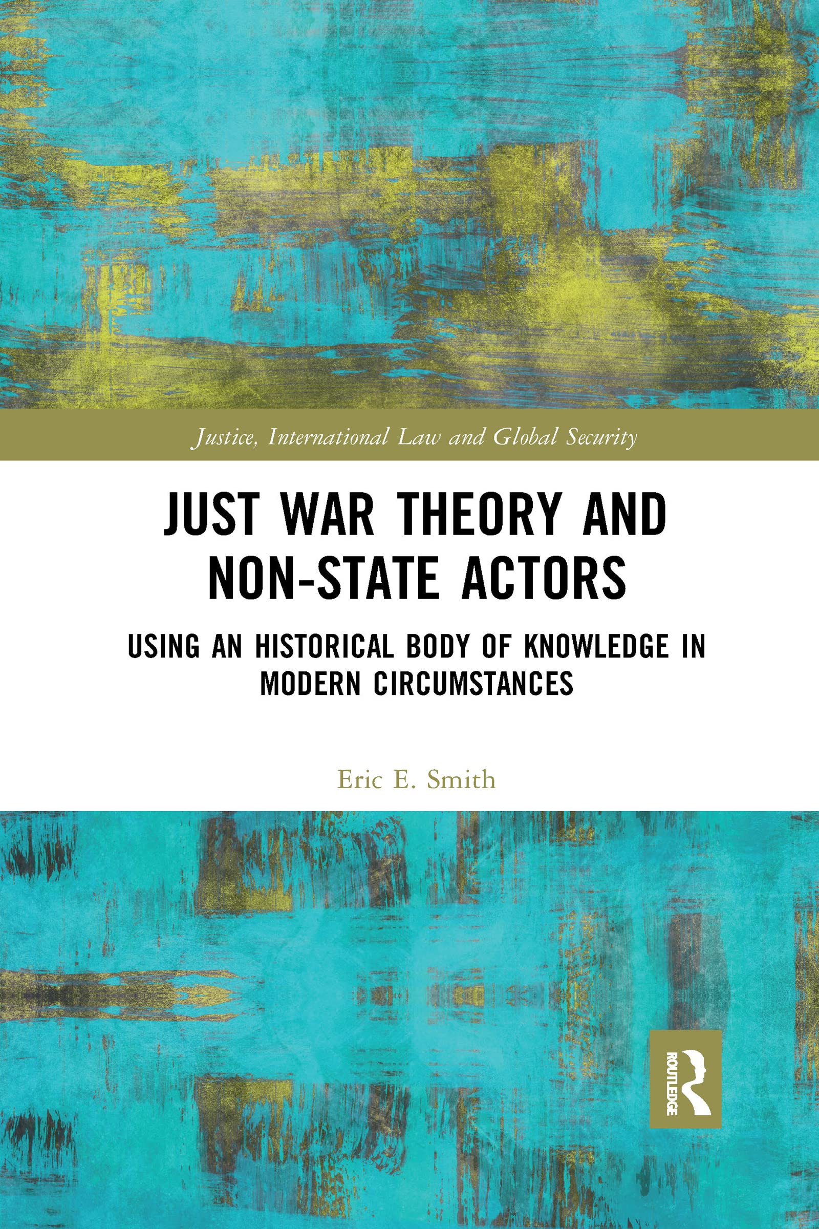 Just War Theory and NonState Actors by Eric E. Smith PAPERBACK 9781032336732