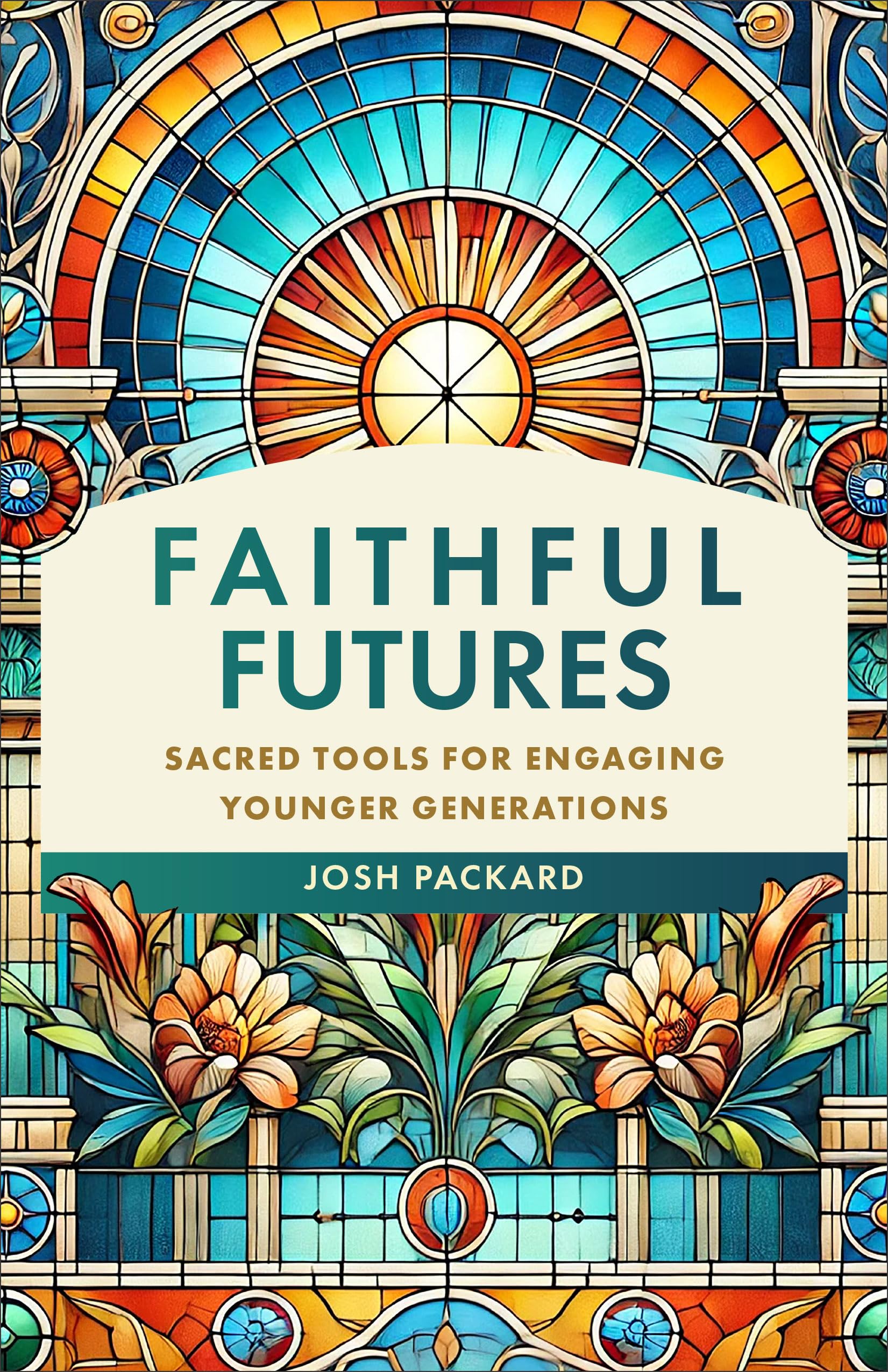 Faithful Futures: Sacred Tools for Engaging Younger Generations