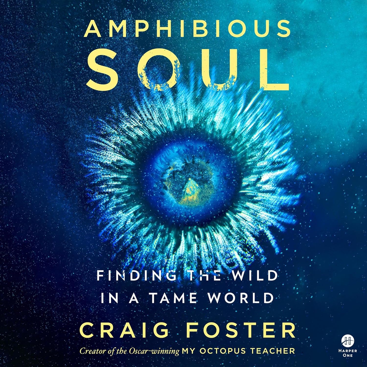 Amphibious Soul: Finding the Wild in a Tame World    
	                
	            

                 
                        Audible Audiobook 
                  
                        – Unabridged