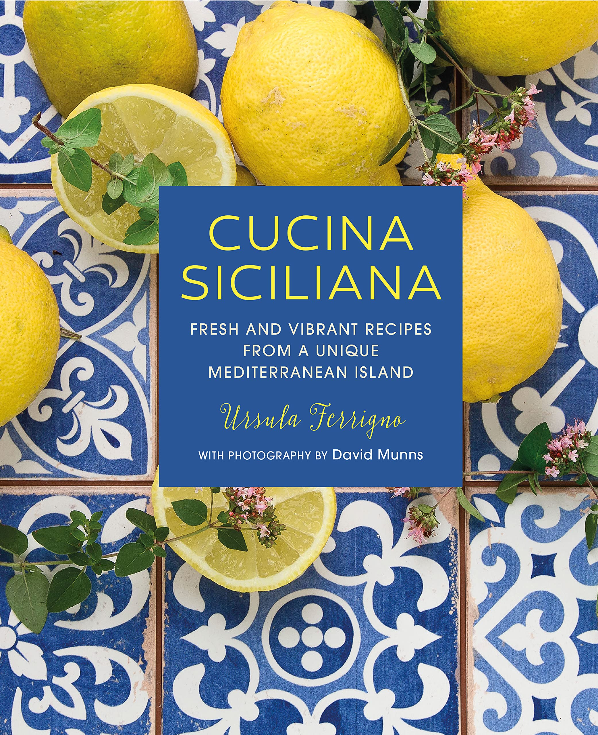 Cucina Siciliana: Fresh and vibrant recipes from a unique Mediterranean island Hardcover – Big Book, 9 July 2019