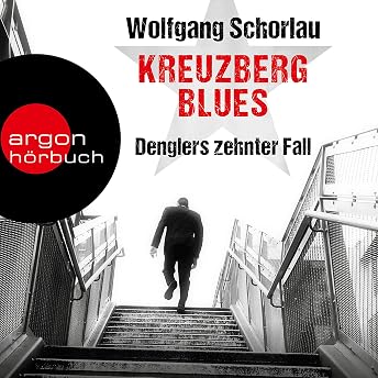 Kreuzberg Blues Hörbuch von Wolfgang Schorlau episode artwork