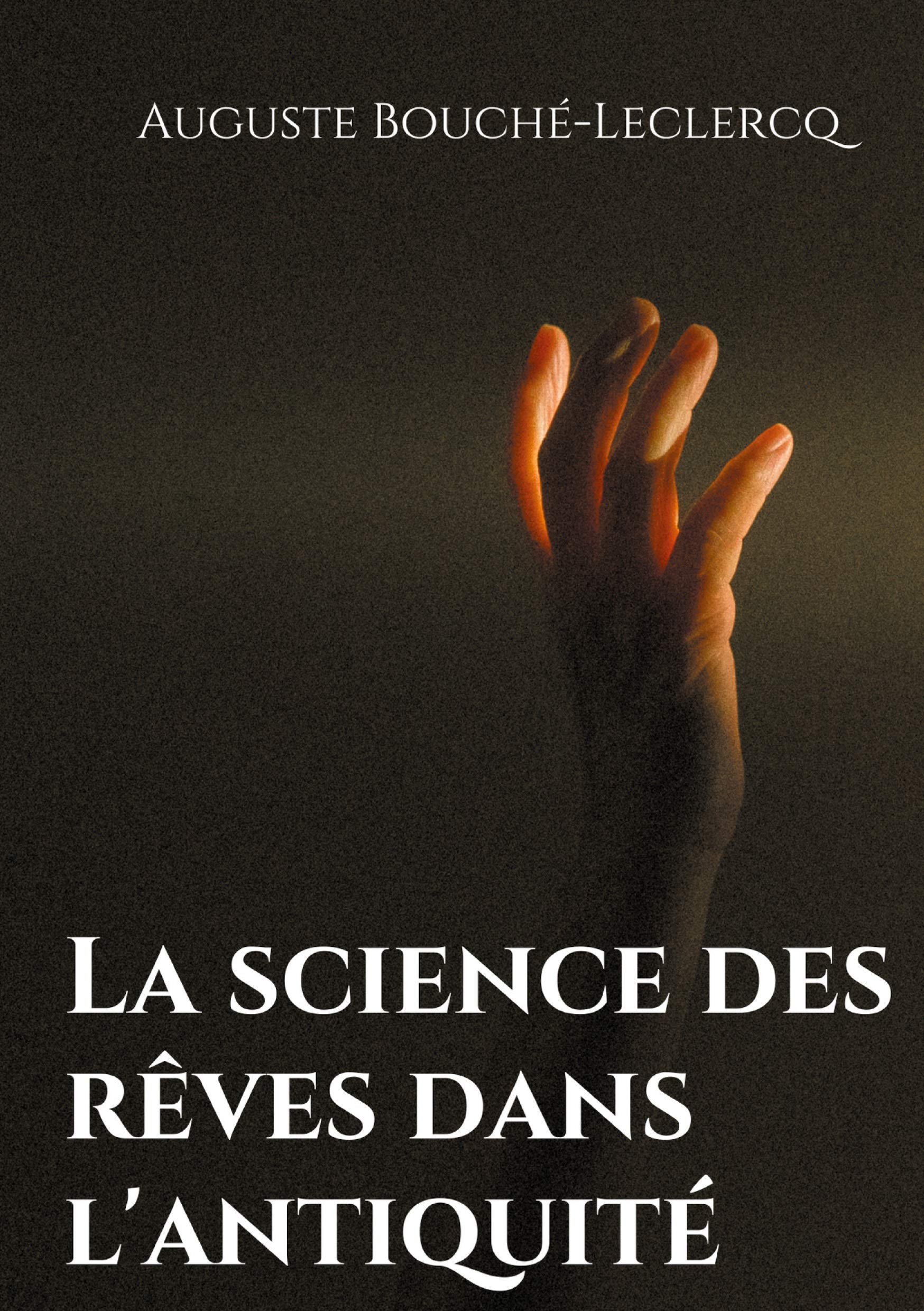 La science des rêves dans l'antiquité: Mythes, légendes, et secrets de l'interprétation des rêves dans les temps anciens
