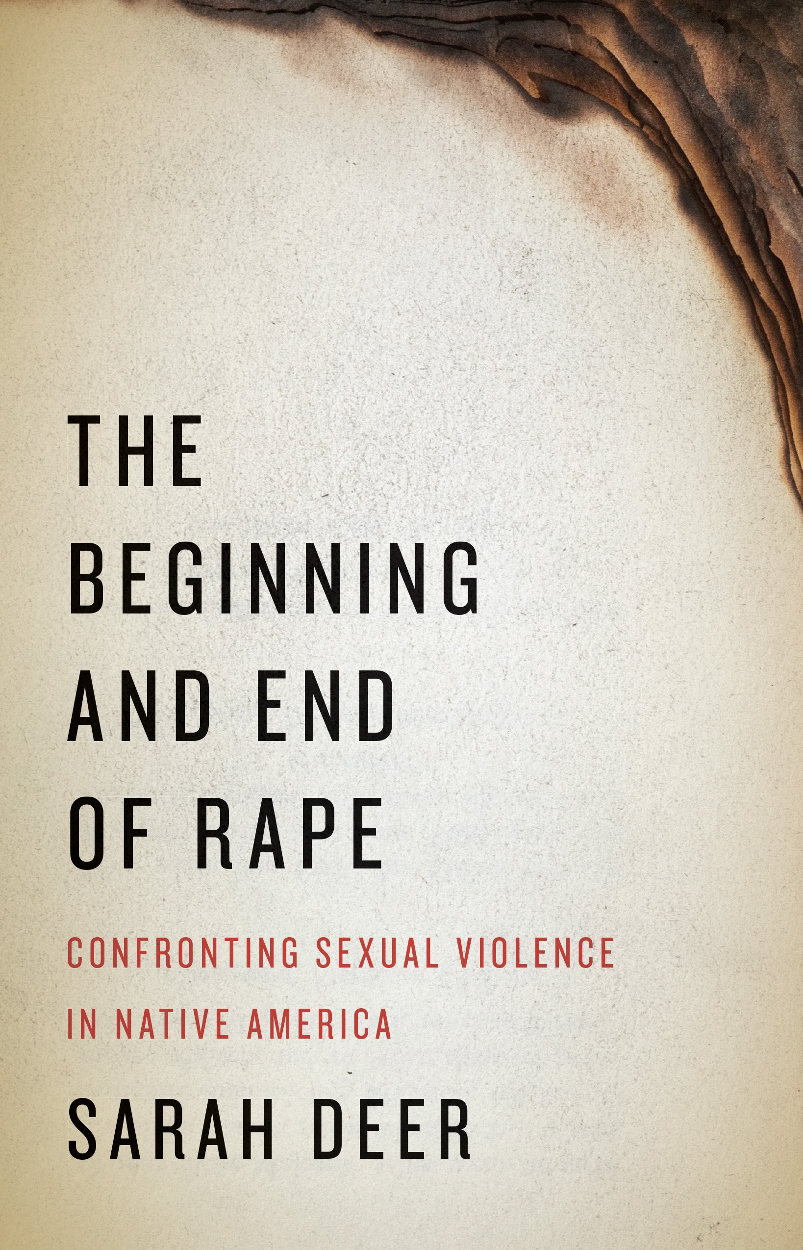 The Beginning and End of Rape: Confronting Sexual Violence in Native America
