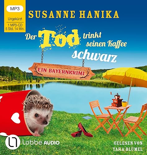Der Tod trinkt seinen Kaffee schwarz: Sofia und die Hirschgrund-Morde - Bayernkrimi Teil 17.