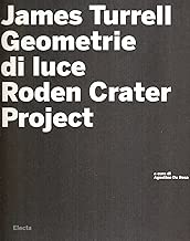 James Turrell Geometrie di luce Roden crater Ediz illustrata Con CDROM