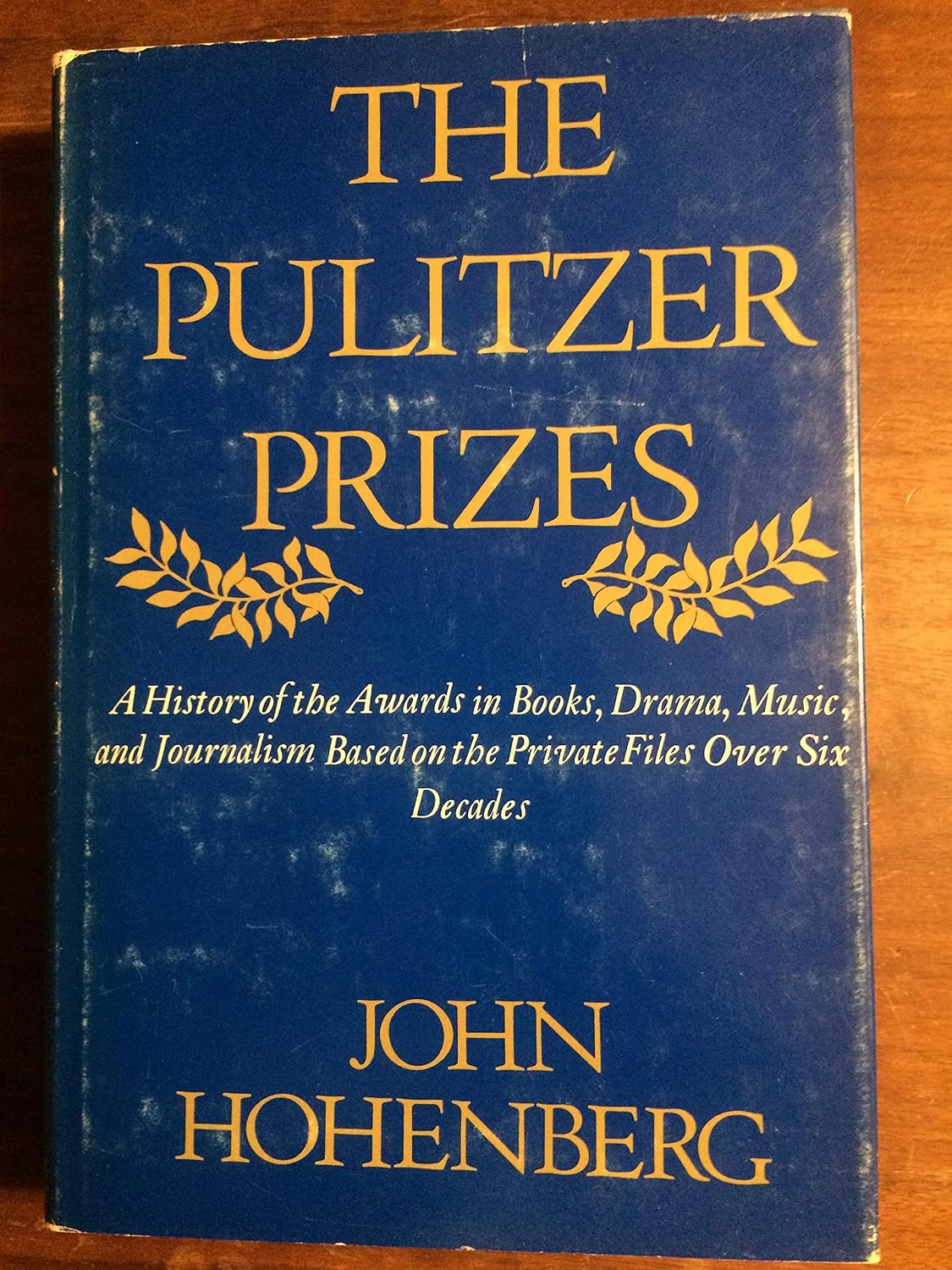 The Pulitzer Prizes;: A history of the awards in books, drama, music ...