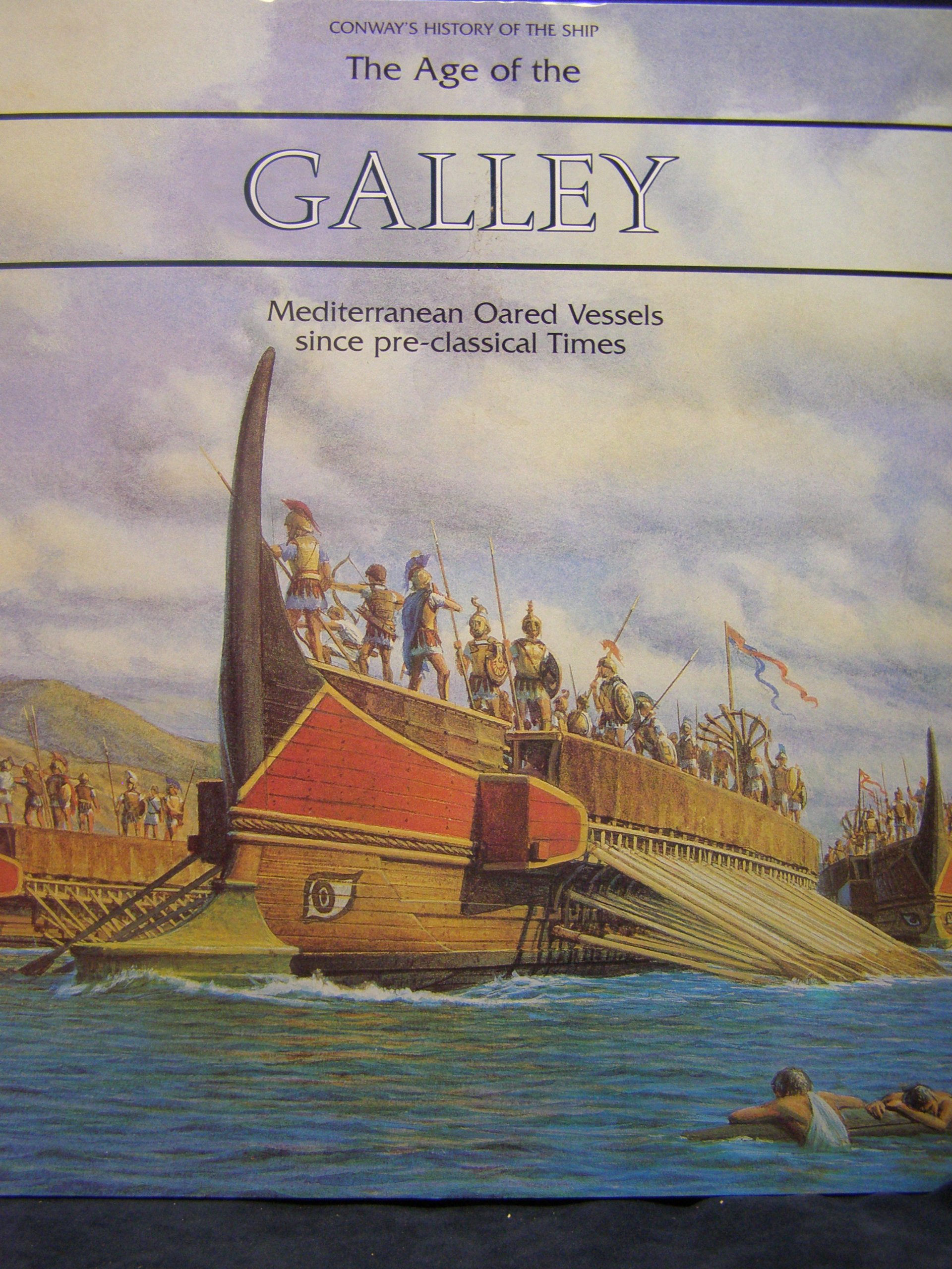 Buy The Age of the Galley: Mediterranean Oared Vessels Since Pre-Classical Times (Conway's History of the Ship) — BookShops.in