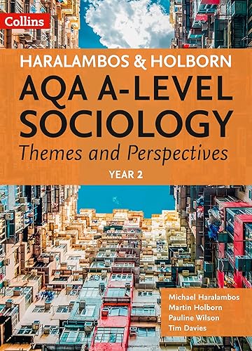 AQA A Level Sociology Themes and Perspectives: Year 2 (Haralambos and Holborn AQA A Level Sociology)