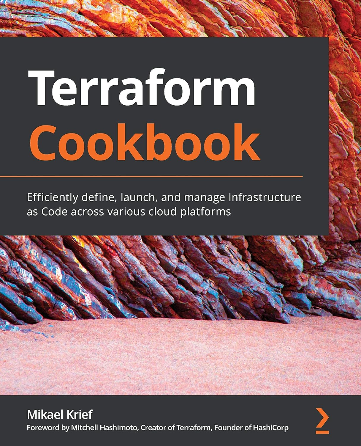 Terraform Cookbook: Efficiently define, launch, and manage Infrastructure as Code across various cloud platforms      1st Edition, Kindle Edition