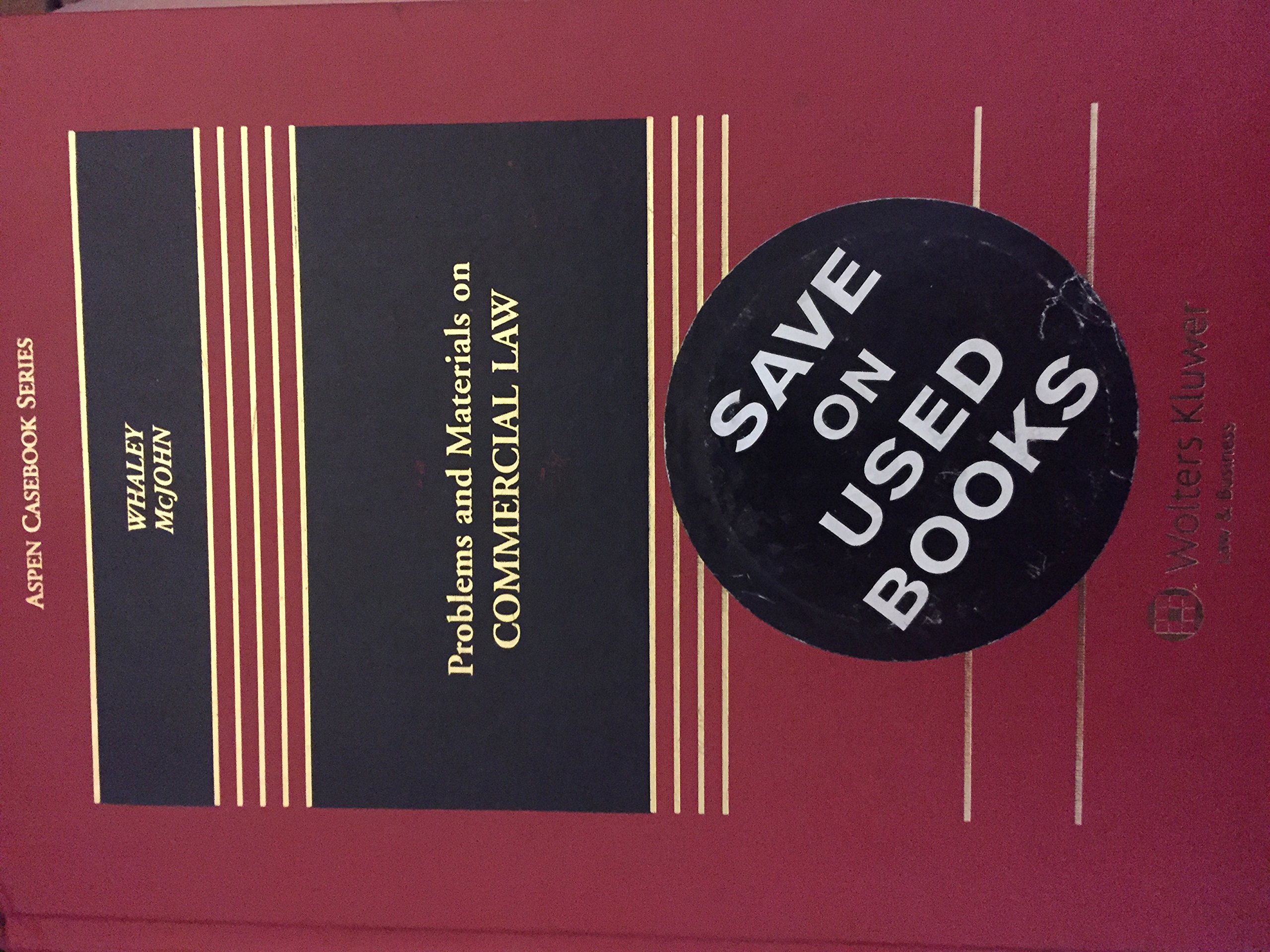 Problems and Materials on Commercial Law (Aspen Casebook) 10th Edition