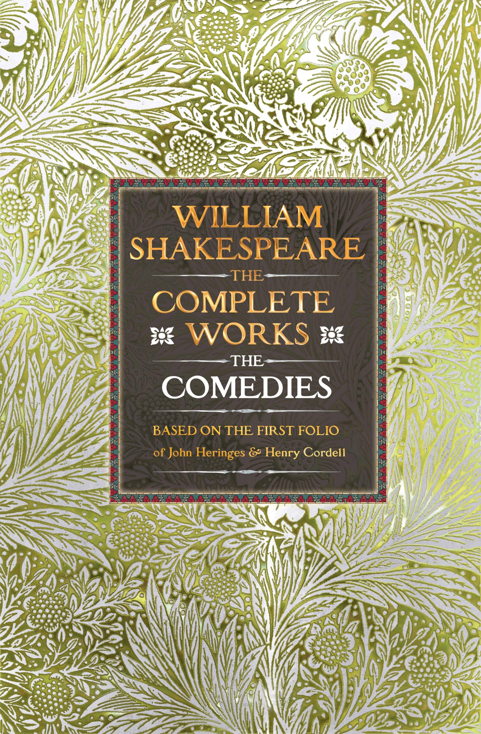 William Shakespeare Complete Works The Comedies: Based on the First Folio of John Heminges and Henry Condell (Gothic Fantasy)