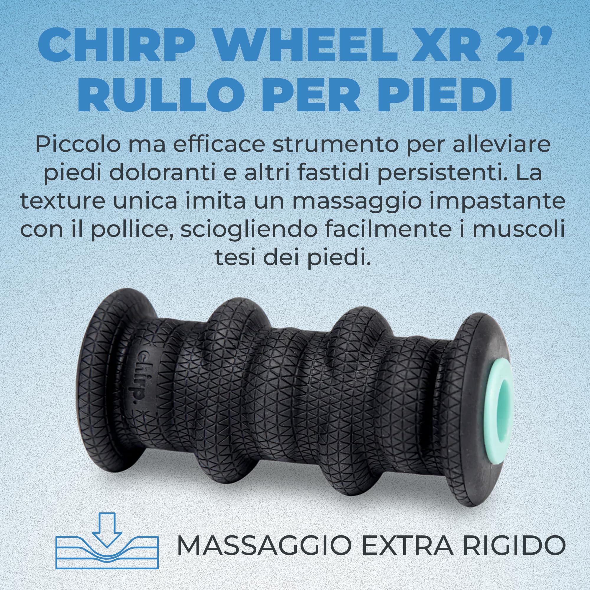 Chirp Wheel XR Foot Roller - Massaggio mirato dei tessuti profondi per fascite plantare, affaticamento del piede e recupero muscolare - Rullo Massaggio Piedi 2”