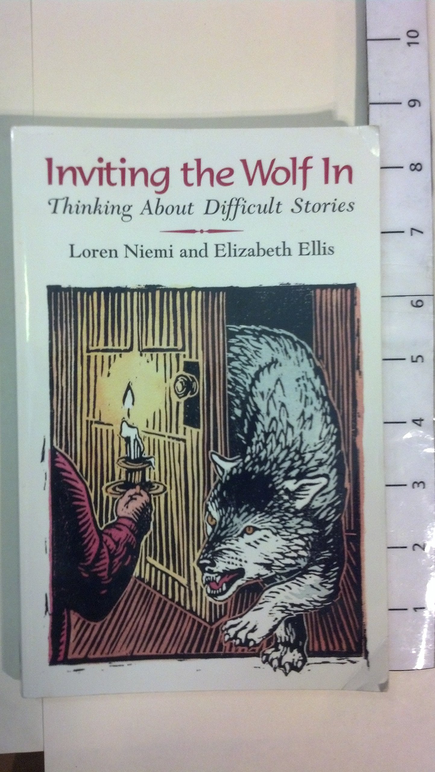 Inviting the Wolf In: Thinking About Difficult Stories (Story Cove)