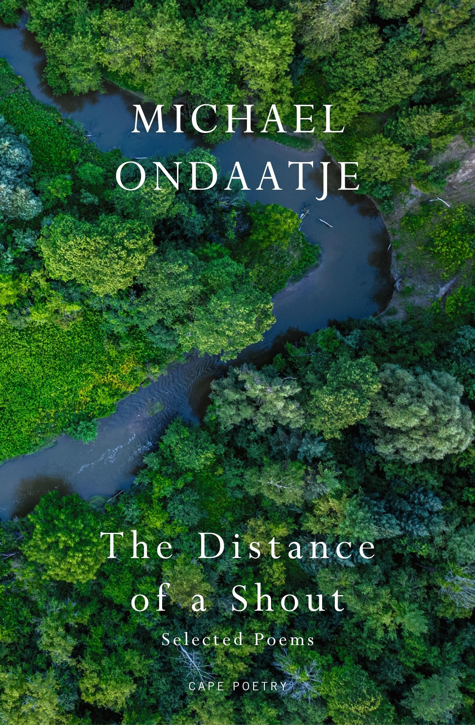 The Distance of a Shout Selected Poems by Michael Ondaatje HARDBACK
