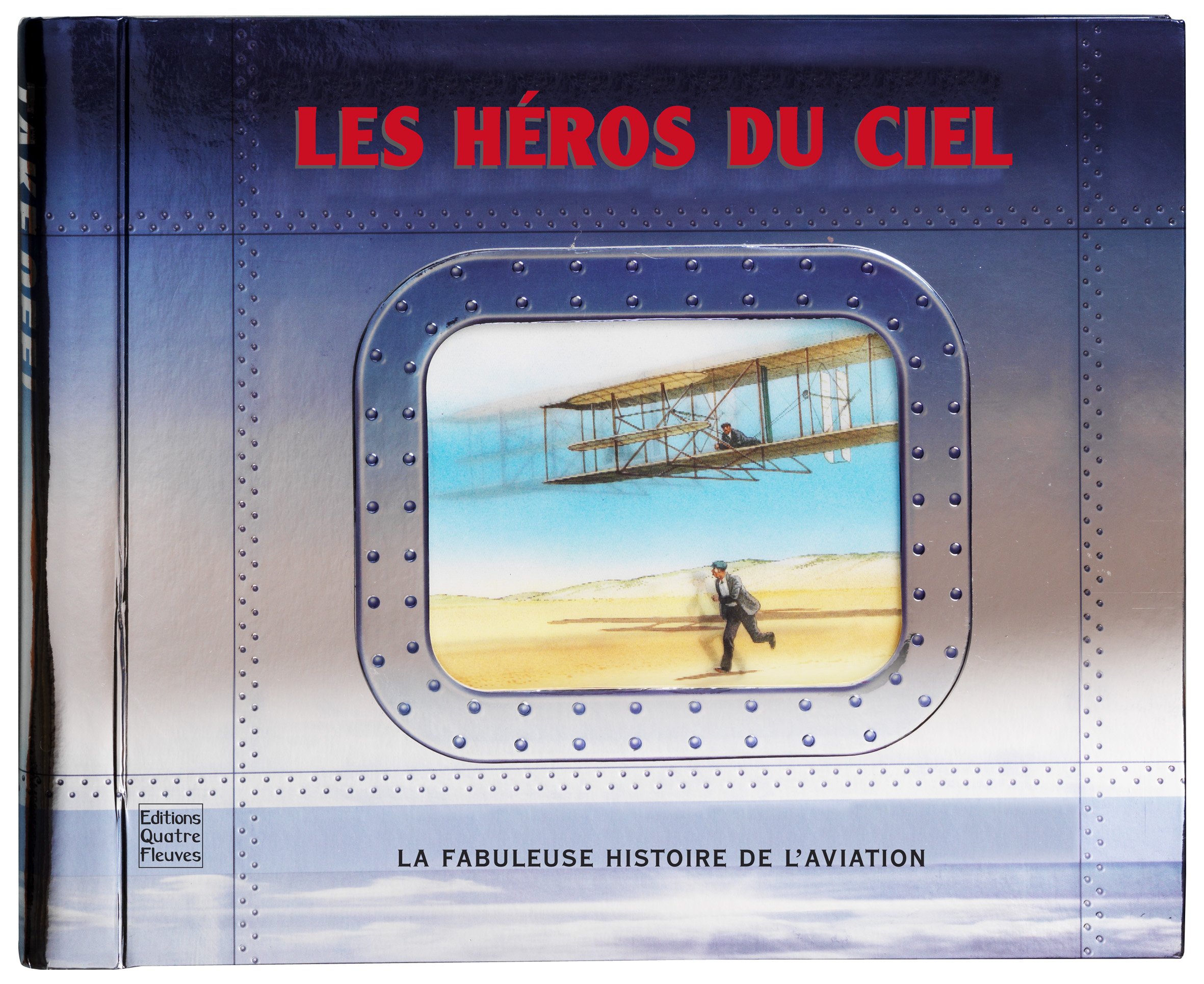 LES HEROS DU CIEL Crosbie, Duncan; Vandewiele, Agnès and Dennis, Peter