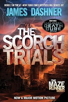 The Scorch Trials Maze Runner, Book 2