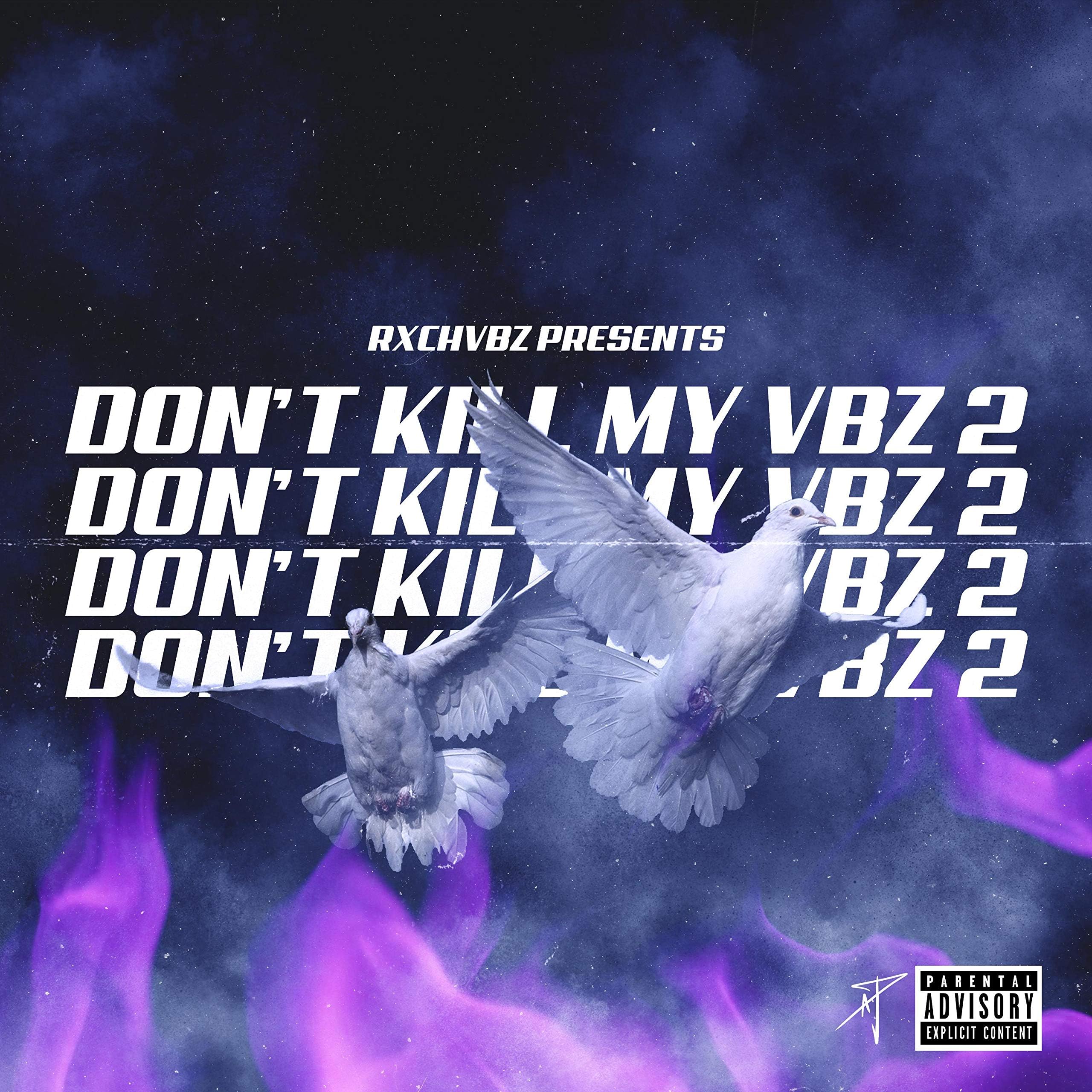 Don't Kill My Vbz 2 [Explicit]