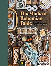 The Modern Bohemian Table: Gathering with Friends and Entertaining in Style