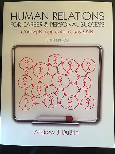 Human Relations for Career and Personal Success: Concepts, Applications, and Skills (10th Edition)
