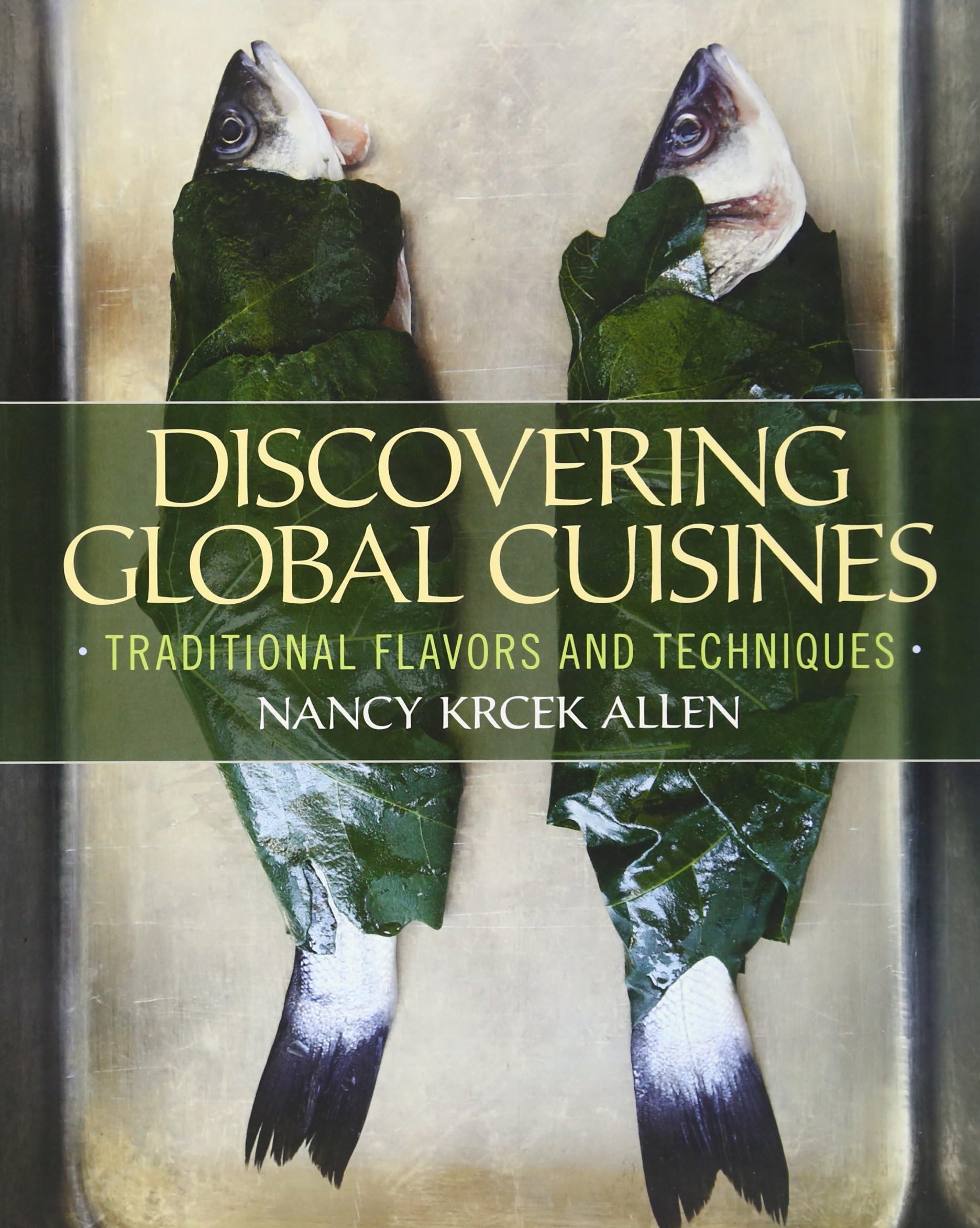 Discovering Global Cuisines: Traditional Flavors and Techniques