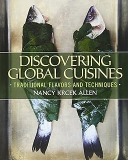 Discovering Global Cuisines: Traditional Flavors and Techniques