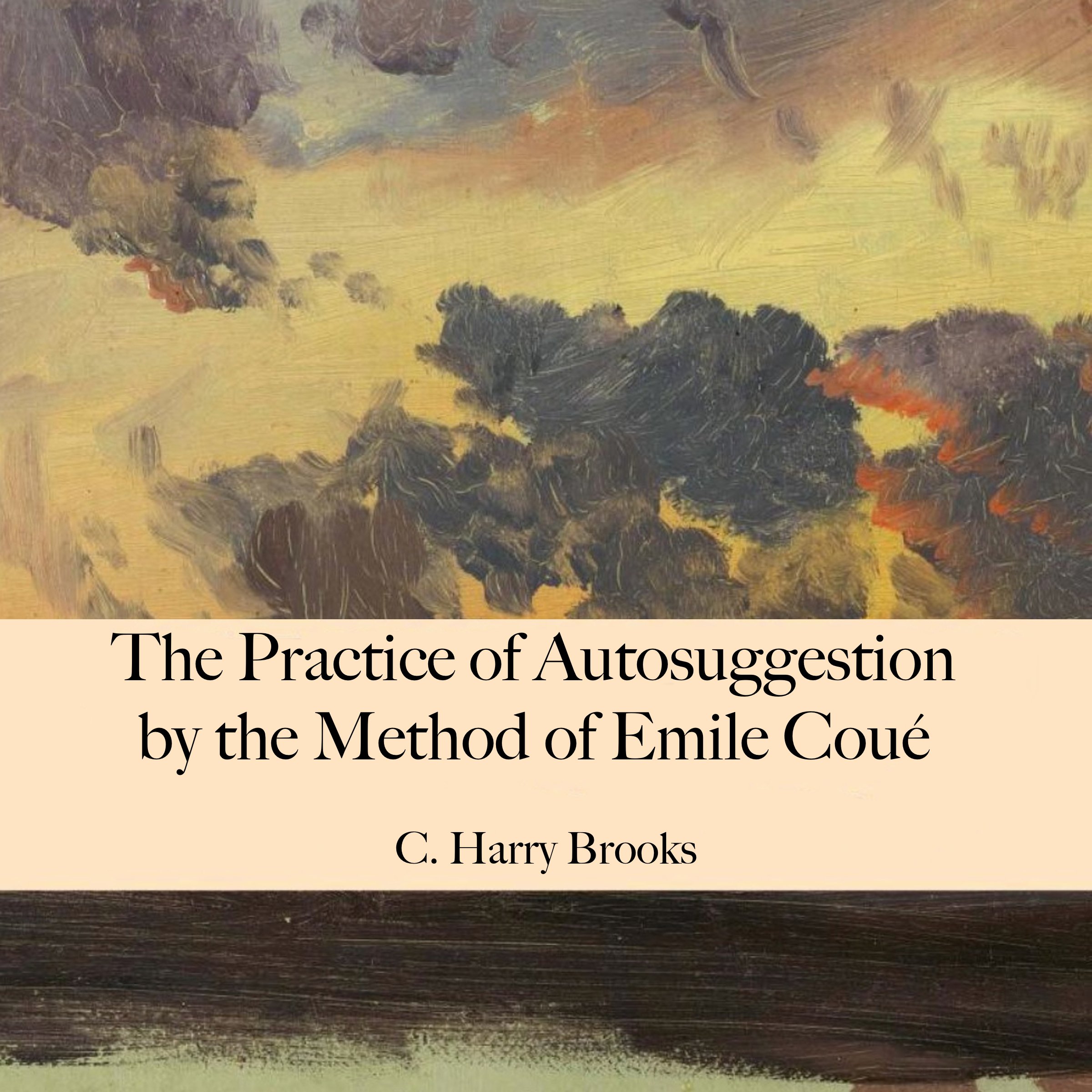 Cover art for The Practice of Autosuggestion by the Method of Emile Coué