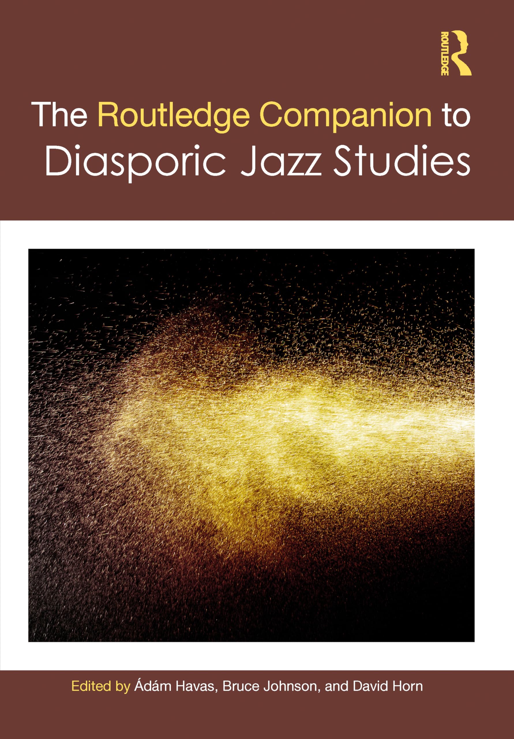 The Routledge Companion to Diasporic Jazz Studies (Routledge Music Companions)