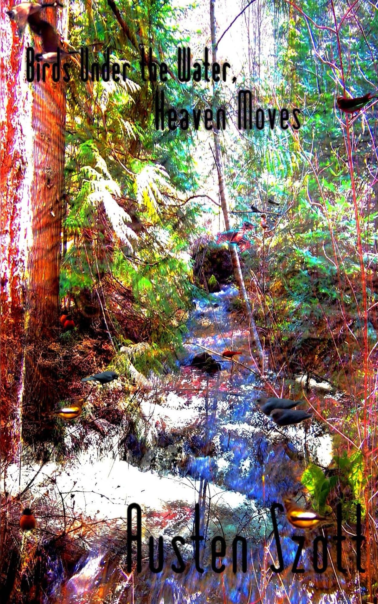 Birds Under the Water, Heaven Moves