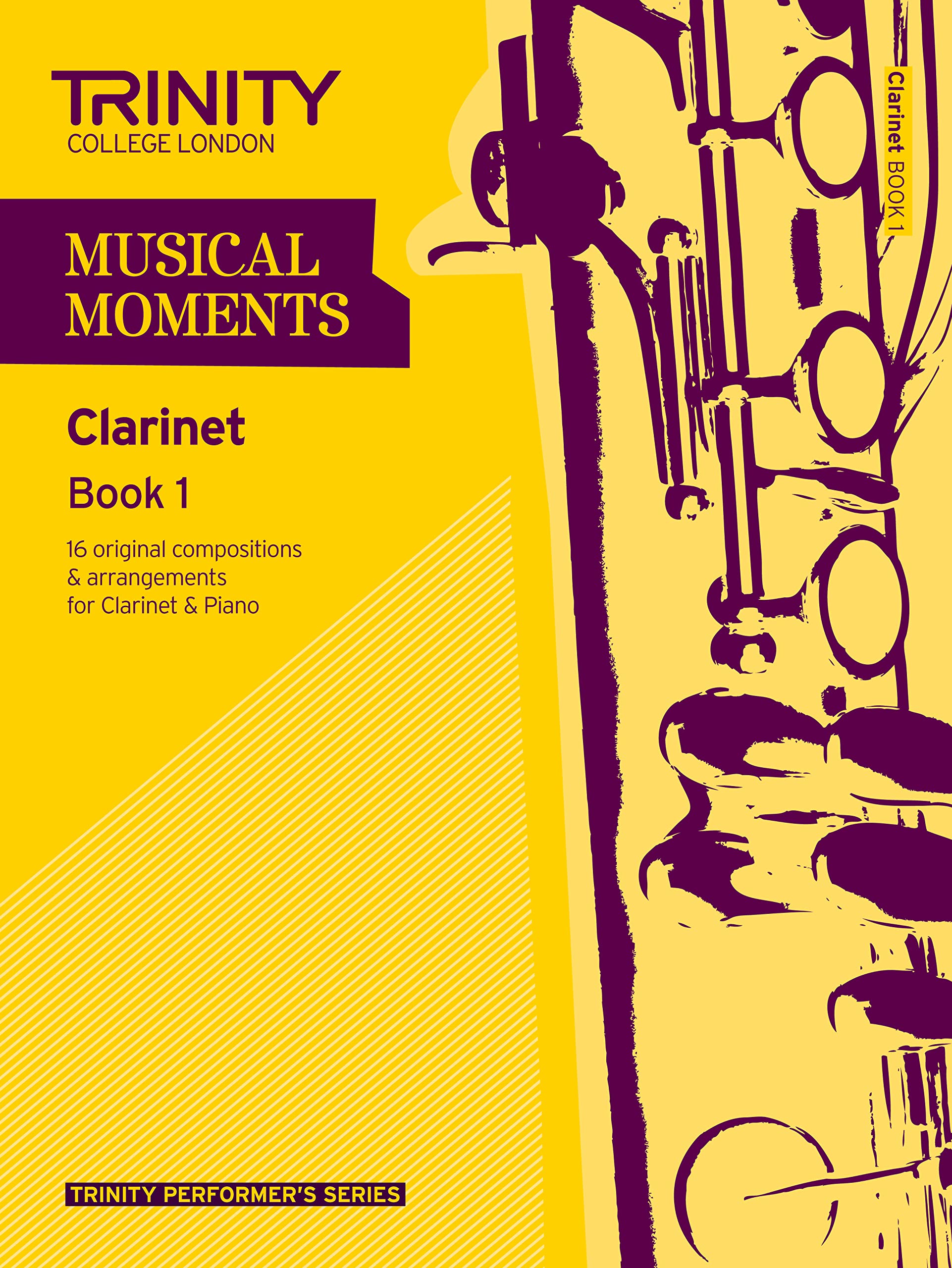 Musical Moments Clarinet: Book 1 (Trinity Performers Series): Clarinet Teaching Material