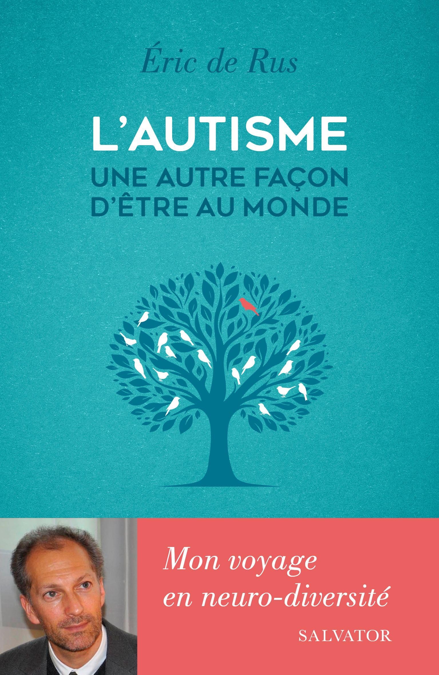 L'autisme, une autre façon d'être au monde: Mon voyage en neuro-​diversité