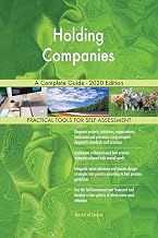 Holding Companies A Complete Guide - 2020 Edition